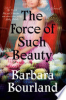 The_force_of_such_beauty
