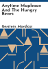 Anytime_Mapleson_and_the_hungry_bears