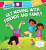 Get_moving_with_friends_and_family