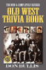 The_new_and_completely_revised_Old_West_trivia_book