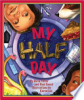 My_half_day