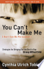 You_can_t_make_me__but_I_can_be_persuaded_