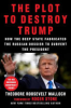 The_plot_to_destroy_Trump