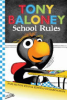 Tony_Baloney__School_Rules