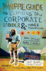 The_hippie_guide_to_climbing_the_corporate_ladder___other_mountains