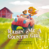 Raisin__me_a_country_girl