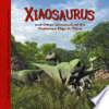 Xiaosaurus_and_Other_Dinosaurs_of_the_Dashanpu_Digs_in_China
