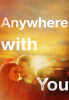 Anywhere_with_You