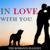 In_Love_with_You__The_Romance_Playlist