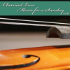 Classical_Love_-_Music_For_A_Sunday_Vol_30
