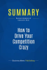 Summary__How_to_Drive_Your_Competition_Crazy