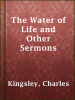 The_Water_of_Life_and_Other_Sermons