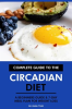 Complete_Guide_to_the_Circadian_Diet__A_Beginners_Guide___7-Day_Meal_Plan_for_Weight_Loss