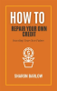 How_to_Repair_Your_Own_Credit