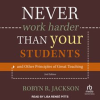 Never_Work_Harder_Than_Your_Students_and_Other_Principles_of_Great_Teaching