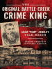 The_Original_Battle_Creek_Crime_King