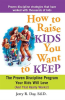 How_to_Raise_Kids_You_Want_to_Keep