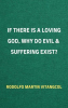 If_There_Is_a_Loving_God__Why_Do_Evil_and_Suffering_Exist_