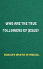 Who_Are_the_True_Followers_of_Jesus_