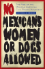 No_Mexicans__Women__or_Dogs_Allowed