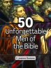 50_Unforgettable_Men_of_the_Bible
