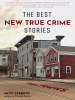 The_Best_New_True_Crime_Stories