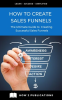 How_to_Create_Sales_Funnels_____The_Ultimate_Guide_to_Creating_Successful_Sales_Funnels