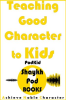 Teaching_Good_Character_to_Kids