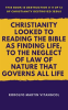 Christianity_Looked_to_Reading_the_Bible_as_Finding_Life__to_the_Neglect_of_Law_of_Nature_That_Go
