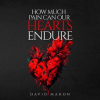 How_Much_Pain_Can_Our_Hearts_Endure