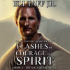 Flashes_of_Courage_and_Spirit