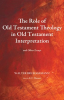 The_Role_of_Old_Testament_Theology_in_Old_Testament_Interpretation