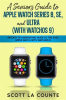 A_Seniors_Guide_to_Apple_Watch_Series_8__SE__and_Ultra__With_watchOS_9___An_Easy_to_Understand_Gu