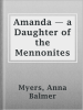 Amanda_____a_Daughter_of_the_Mennonites
