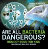 Are_All_Bacteria_Dangerous_