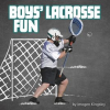 Boys__Lacrosse_Fun