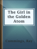 The_Girl_in_the_Golden_Atom
