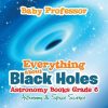 Everything_about_Black_Holes_Astronomy_Books_Grade_6