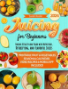 Juicing_for_Beginners__Unlock_Vitality_and_Vigor_with_Nutritious__Detoxifying__and_Flavorful_Juic