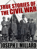 True_Stories_of_the_Civil_War