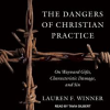 The_Dangers_of_Christian_Practice
