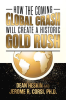 How_the_Coming_Global_Crash_Will_Create_a_Historic_Gold_Rush