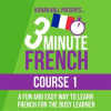 3_Minute_French_-_Course_1