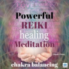 Powerful_Reiki_Healing_Meditation__Chakra_balancing_