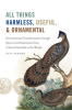 All_Things_Harmless__Useful__and_Ornamental