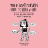 The_Ultimate_Survival_Guide_to_Being_a_Girl