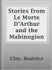 Stories_from_Le_Morte_D_Arthur_and_the_Mabinogion