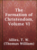 The_Formation_of_Christendom__Volume_VI
