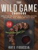 The_Wild_Game_Cookbook