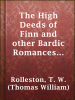 The_High_Deeds_of_Finn_and_other_Bardic_Romances_of_Ancient_Ireland